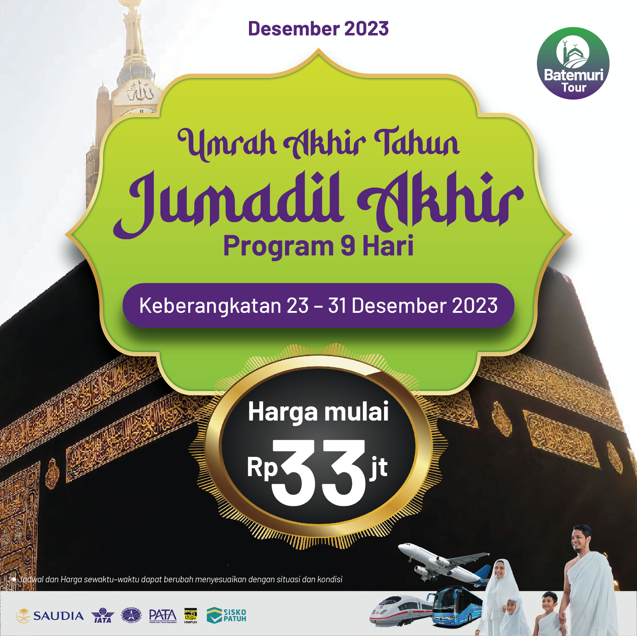 Umrah Jumadil Akhir 1445 H Batemuri Tour Keberangkatan  Jakarta, 27  Desember - 04 Januari 2024